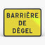 Panneau KC1 BARRIÈRE DE DÉGEL — vue de face